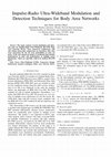 Research paper thumbnail of Impulse-radio ultra-wideband modulation and detection techniques for body area networks