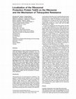 Research paper thumbnail of Localization of the ribosomal protection protein Tet(O) on the ribosome and the mechanism of tetracycline resistance