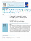 Research paper thumbnail of Utilisation des biothérapies dans le psoriasis modéré à sévère : expérience du service de dermatologie du CHU de Besançon (2004–2008)