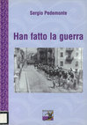 Research paper thumbnail of Han fatto la guerra. Uno studio su 2.400 caduti dal 1915 al 1945 di Valle Scrivia, Val Borbera, Val Spinti e Gavi