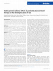 Research paper thumbnail of Statins prevent adverse effects of postnatal glucocorticoid therapy on the developing brain in rats