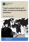 Research paper thumbnail of 'Teach a person how to surf': Cyber security as development assistance