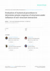 Research paper thumbnail of Evaluation of numerical procedures to determine seismic response of structures under influence of soil-structure interaction