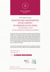 Research paper thumbnail of DISASTER AND UNCERTAINTIES IN THE CONTEXT OF VENEZUELA'S OIL CRISIS AN ETHNOGRAPHIC STUDY OF THE EXPLOSION AT THE AMUAY OIL REFINERY