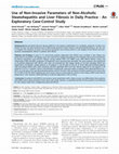 Research paper thumbnail of Use of Non-Invasive Parameters of Non-Alcoholic Steatohepatitis and Liver Fibrosis in Daily Practice - An Exploratory Case-Control Study