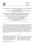 Research paper thumbnail of Apolipoprotein C-III protein concentrations and gene polymorphisms in Type 1 diabetes