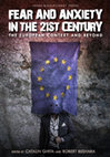 Research paper thumbnail of Fear and Anxiety in the 21st Century: The European Context and Beyond