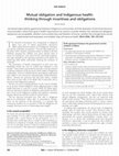 Research paper thumbnail of Kowal, E., (2006) Mutual Obligation and Indigenous Health: Thinking through incentives and obligations. Medical Journal of Australia 184(6):292-3.