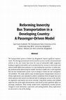 Research paper thumbnail of Reforming Innercity Bus Transportation in a Developing Country Reforming Innercity Bus Transportation in a Developing Country: A Passenger-Driven Model