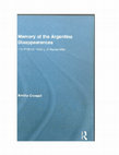 Research paper thumbnail of Memory of the Argentina Disappearances: The Political History of Nunca Más Routledge, New York/London, 2011