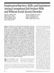 Research paper thumbnail of Employment Barriers, Skills, and Aspirations Among Unemployed Job Seekers With and Without Social Anxiety Disorder