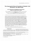 Research paper thumbnail of The supraspinal neural correlate of bladder cold sensation--an fMRI study