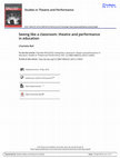 Research paper thumbnail of Studies in Theatre and Performance Seeing like a classroom: theatre and performance in education Seeing like a classroom: theatre and performance in education