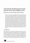 Research paper thumbnail of Automatically identifying characteristic features of non-native English accents