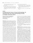 Research paper thumbnail of Considering the Future of Visual Anthropology: An  Interview with the Visual Anthropology Society  at Temple University (VAST)