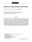 Research paper thumbnail of Distance as a control parameter for place kicking