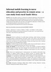 Research paper thumbnail of Informal mobile learning in nurse education and practice in remote areas—A case study from rural South Africa