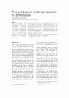 Research paper thumbnail of The production and reproduction of prostitution