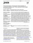 Research paper thumbnail of Characterization of transient intermediates in lysozyme folding with time-resolved small-angle X-ray scattering