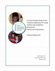 Research paper thumbnail of A Critical Incident Study of the Transition Experience for Young Children with Disabilities: Recounts by Parents and Professionals