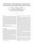 Research paper thumbnail of Finding Bugs in Web Applications Using Dynamic Test Generation and Explicit-State Model Checking