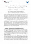 Research paper thumbnail of Sports as a 'Green Product' in Destination Marketing: Case of Windsurfing in Cesme, Turkey Destinasyon Pazarlamasında 'Yeşil Ürün' Olarak Spor: Rüzgar Sörfü Örneği, Çeşme Türkiye