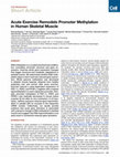 Research paper thumbnail of Acute Exercise Remodels Promoter Methylation in Human Skeletal Muscle