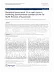 Research paper thumbnail of Rangeland governance in an open system: Protecting transhumance corridors in the Far North Province of Cameroon