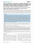 Research paper thumbnail of Understanding the Distribution of Marine Megafauna in the English Channel Region: Identifying Key Habitats for Conservation within the Busiest Seaway on Earth