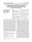 Research paper thumbnail of A comparison of energy intake and food selection during laboratory binge eating episodes in obese women with and without a binge eating disorder diagnosis