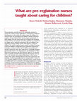 Research paper thumbnail of What are pre-registration nurses taught about caring for children?