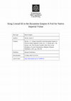 Research paper thumbnail of 'King Conrad III in the Byzantine Empire: A Foil for Native Imperial Virtue', in The Second Crusade: Holy War on the Periphery of Latin Christendom, eds. Jason T. Roche & Janus Møller Jensen (Turnhout, 2015), pp. 183-216