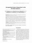 Research paper thumbnail of Occupational injury disparities in the US hotel industry