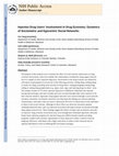 Research paper thumbnail of Injection Drug Users' Involvement In Drug Economy: Dynamics of Sociometric and Egocentric Social Networks