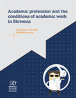 Research paper thumbnail of Academic profession and the conditions of academic work in Slovenia