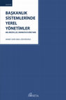 Research paper thumbnail of Başkanlık Sistemlerinde Yerel Yönetimler: ABD, Brezilya, Şili, Endonezya ve Güney Kore