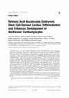 Research paper thumbnail of Retinoic Acid Accelerates Embryonic Stem Cell-Derived Cardiac Differentiation and Enhances Development of Ventricular Cardiomyocytes