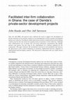 Research paper thumbnail of Facilitated inter-firm collaboration in Ghana: the case of Danida's private-sector development projects