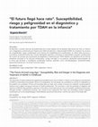 Research paper thumbnail of RES 52. “El futuro llegó hace rato”. Susceptibilidad, riesgo y peligrosidad en el diagnóstico y tratamiento por TDAH en la infancia * “The Future Arrived Long Ago.” Susceptibility, Risk and Danger in the Diagnosis and Treatment of ADHD in Childhood