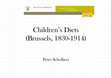 Research paper thumbnail of Children's Diets (Brussels, 1830-1914