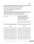 Research paper thumbnail of Aplicaciones del modelo de autodeterminación en la educación física de primaria. Implementation of the self-determination model in elementary physical education: Autodeterminación y Educación Física Primaria