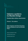 Research paper thumbnail of Saberes e poderes no Mundo Antigo: Estudos ibero-latino-americanos