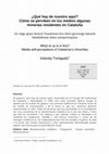 Research paper thumbnail of ¿Qué hay de nuestro aquí? Cómo se perciben en los medios algunas minorías residentes en Cataluña