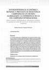 Research paper thumbnail of Interdependencia económica mundial y procesos de resistencia campesina en un mundo globalizado: la experiencia de La Vía Campesina internacional