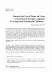 Research paper thumbnail of Towards the Use of Focus on Form Instruction in Foreign Language Learning and Teaching in Colombia