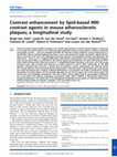 Research paper thumbnail of Contrast enhancement by lipid‐based MRI contrast agents in mouse atherosclerotic plaques; a longitudinal study