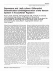 Research paper thumbnail of Squeezers and Leaf-cutters: Differential Diversification and Degeneration of the Venom System in Toxicoferan Reptiles