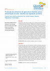 Research paper thumbnail of Produção de alimentos da agricultura familiar para a alimentação escolar: desafios da regulação sanitária/Family farm food production for school meals: Health Regulation challenges