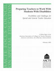 Research paper thumbnail of Preparing Teachers To Work With Students With Disabilities: Possibilities and Challenges for Special and General Teacher Education. White Paper.