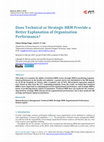 Research paper thumbnail of Does Technical or Strategic HRM Provide a Better Explanation of Organization Performance?